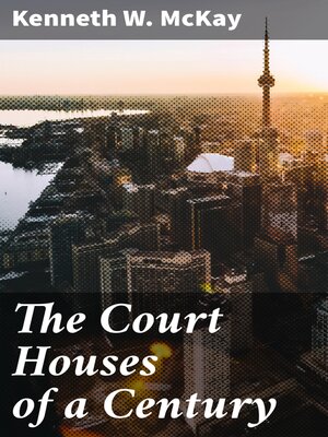 cover image of The Court Houses of a Century